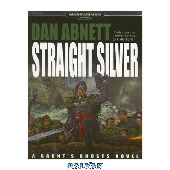 دانلود کتاب Straight Silver (Guant's Ghosts)